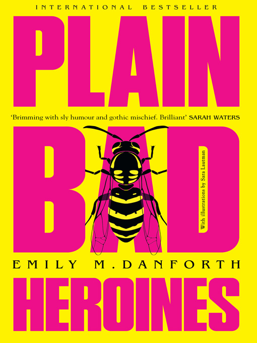 Title details for Plain Bad Heroines by Emily M. Danforth - Available